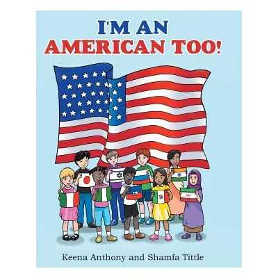 "I'm an American Too!" - "" ("Anthony Keena")(Pevná vazba)