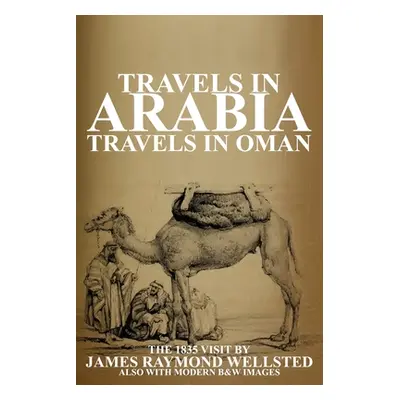 "Travels in Arabia: Travels in Oman" - "" ("Wellsted James R.")(Paperback)