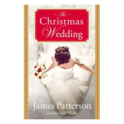 "The Christmas Wedding" - "" ("Patterson James")(Pevná vazba)