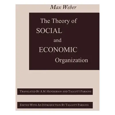 "The Theory of Social and Economic Organization" - "" ("Weber Max")(Paperback)