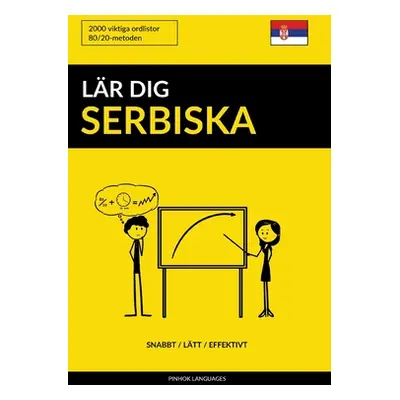 "Lr dig Serbiska - Snabbt / Ltt / Effektivt: 2000 viktiga ordlistor" - "" ("Languages Pinhok")(P