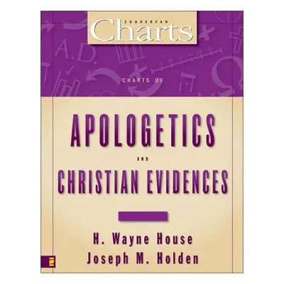 "Charts of Apologetics and Christian Evidences" - "" ("House H. Wayne")(Paperback)