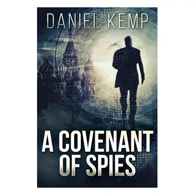 "A Covenant Of Spies" - "" ("Kemp Daniel")(Paperback)