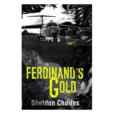 "Ferdinand's Gold" - "" ("Charles Sheldon")(Paperback)