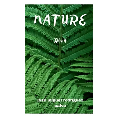 "Nature" - "" ("Rodriguez Calvo Jose Miguel")(Paperback)