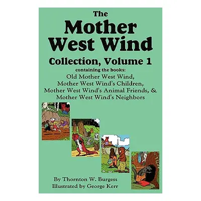 "The Mother West Wind Collection, Volume 1" - "" ("Burgess Thornton W.")(Paperback)