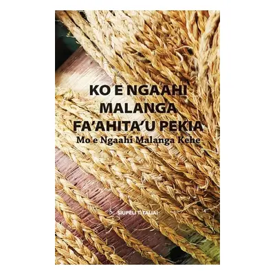 "Ko e Ngaahi Malanga Fa'ahita'u Pekia mo e Ngaahi Malanga Kehe" - "" ("Taliai Siupeli T.")(Paper