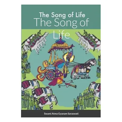 "The Song of Life" - "" ("Saraswati Swami Atma Gyanam")(Paperback)