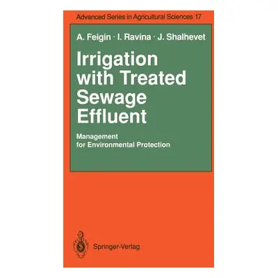 "Irrigation with Treated Sewage Effluent: Management for Environmental Protection" - "" ("Feigin