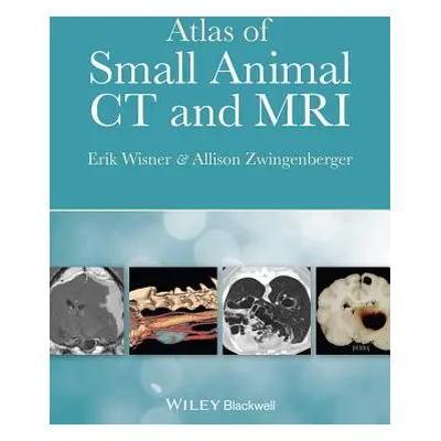 "Atlas of Small Animal CT and MRI" - "" ("Zwingenberger Allison")(Pevná vazba)