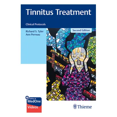 "Tinnitus Treatment: Clinical Protocols" - "" ("Tyler Richard")(Pevná vazba)