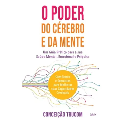 "O Poder do Crebro e da Mente" - "" ("Trucom Conceio")(Paperback)