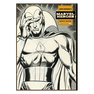 "John Buscema's Marvel Heroes Artist's Edition" - "" ("Buscema John")(Pevná vazba)