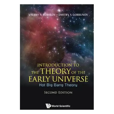 "Introduction to the Theory of the Early Universe: Hot Big Bang Theory (Second Edition)" - "" ("