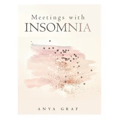 "Meetings with Insomnia" - "" ("Graf Anya")(Pevná vazba)