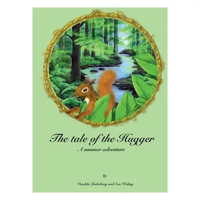 "The tale of the Hugger" - "" ("Linderberg Vendela")(Paperback)