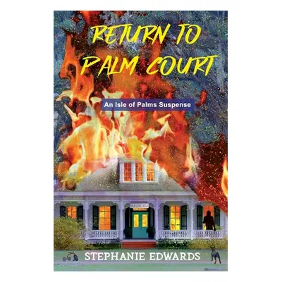 "Return to Palm Court: An Isle of Palms Suspense" - "" ("Edwards Stephanie")(Paperback)