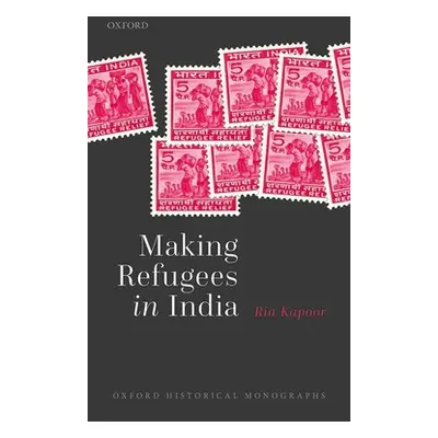 "Making Refugees in India" - "" ("Kapoor Ria")(Pevná vazba)