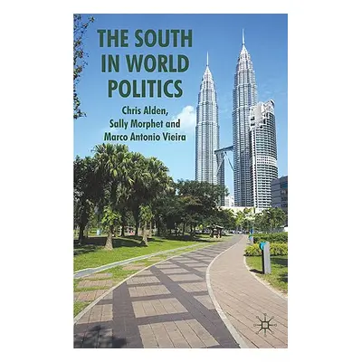 "The South in World Politics" - "" ("Alden C.")(Pevná vazba)