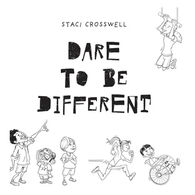 "Dare To Be Different" - "" ("Crosswell Staci")(Pevná vazba)