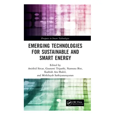 "Emerging Technologies for Sustainable and Smart Energy" - "" ("Sircar Anirbid")(Pevná vazba)