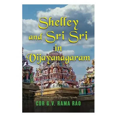 "Shelley and Sri Sri in Vijayanagaram" - "" ("Rao Cdr G. V. Rama")(Paperback)