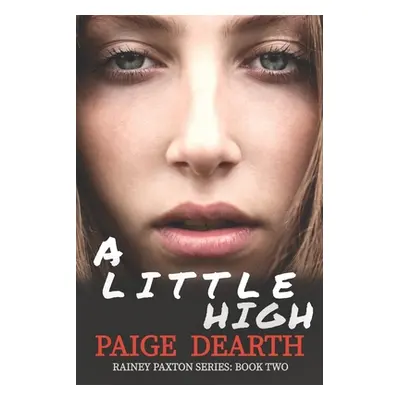 "A Little High" - "" ("Dearth Paige")(Paperback)