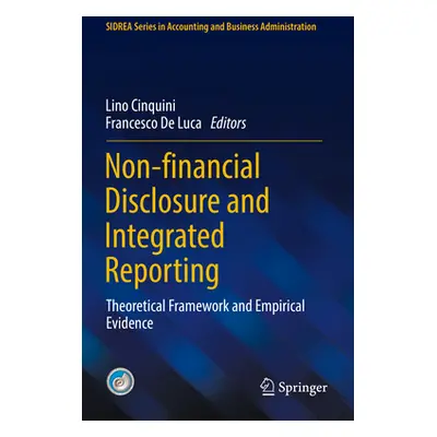 "Non-Financial Disclosure and Integrated Reporting: Theoretical Framework and Empirical Evidence