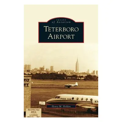 "Teterboro Airport" - "" ("Holden Henry M.")(Pevná vazba)