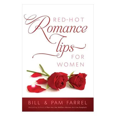 "Red-Hot Romance Tips for Women" - "" ("Farrel Bill")(Paperback)