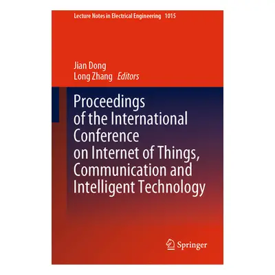 "Proceedings of the International Conference on Internet of Things, Communication and Intelligen