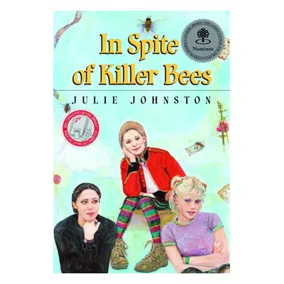 "In Spite of Killer Bees" - "" ("Johnston Julie")(Paperback)