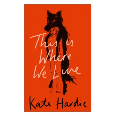 "This Is Where We Live" - "" ("Hardie Kate")(Pevná vazba)