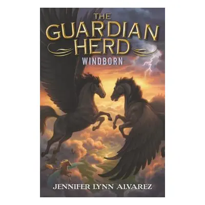 "The Guardian Herd: Windborn" - "" ("Alvarez Jennifer Lynn")(Pevná vazba)