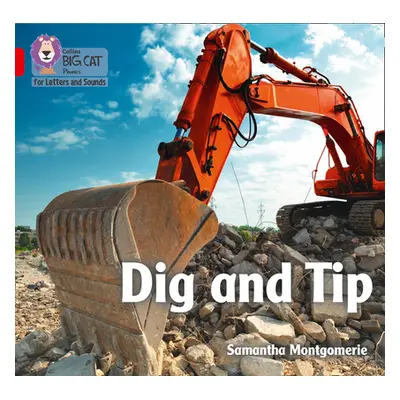 "Dig and Tip" - "Band 02a/Red a" ("Montgomerie Samantha")(Paperback / softback)