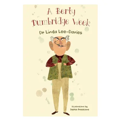 "A Berty Dumbridge Week" - "" ("Lee-Davies Linda")(Paperback)