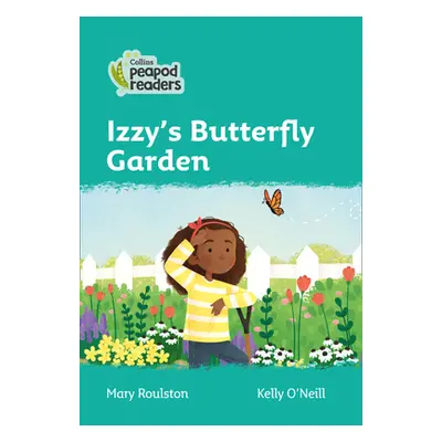 "Level 3 - Izzy's Butterfly Garden" - "" ("Roulston Mary")(Paperback / softback)