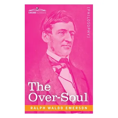 "The Over-Soul" - "" ("Emerson Ralph Waldo")(Paperback)