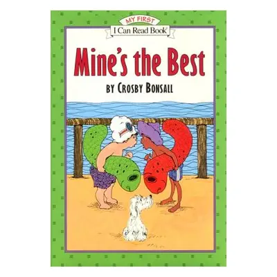 "Mine's the Best" - "" ("Bonsall Crosby")(Paperback)