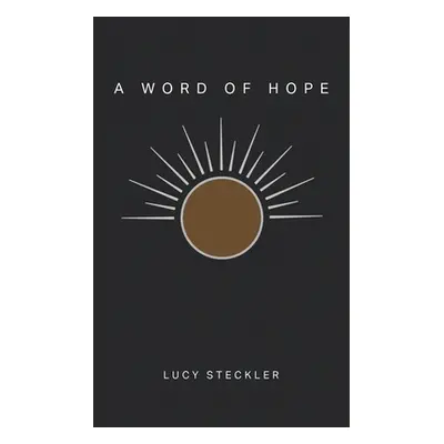 "A Word of Hope" - "" ("Steckler Lucy")(Paperback)