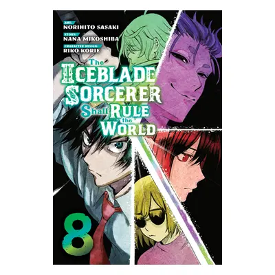 "The Iceblade Sorcerer Shall Rule the World 8" - "" ("Sasaki Norihito")(Paperback)