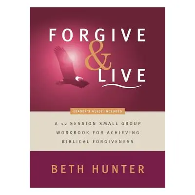 "Forgive and Live" - "" ("Hunter Beth")(Paperback)