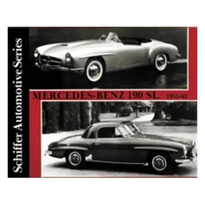 "Mercedes-Benz 190sl 1955-1963" - "" ("Schiffer Publishing Ltd")(Pevná vazba)