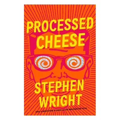 "Processed Cheese" - "" ("Wright Stephen")(Pevná vazba)