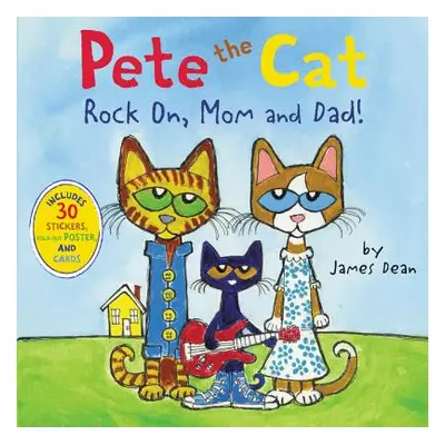 "Pete the Cat: Rock On, Mom and Dad!" - "" ("Dean James")(Paperback)