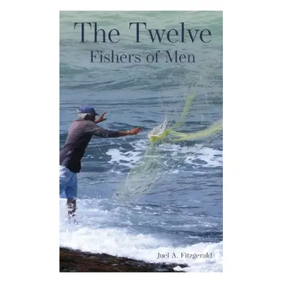 "The Twelve Fishers of Men" - "" ("Fitzgerald Juel")(Paperback)