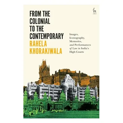 "From the Colonial to the Contemporary: Images, Iconography, Memories, and Performances of Law i