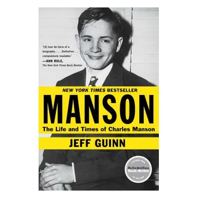 "Manson: The Life and Times of Charles Manson" - "" ("Guinn Jeff")(Paperback)