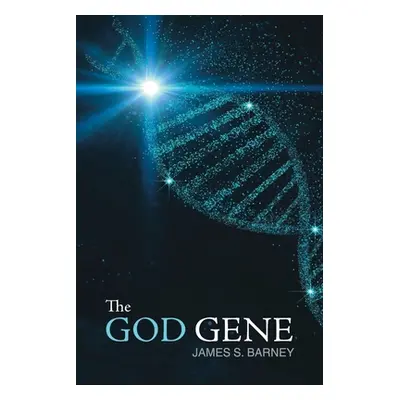 "The God Gene" - "" ("Barney James S.")(Paperback)