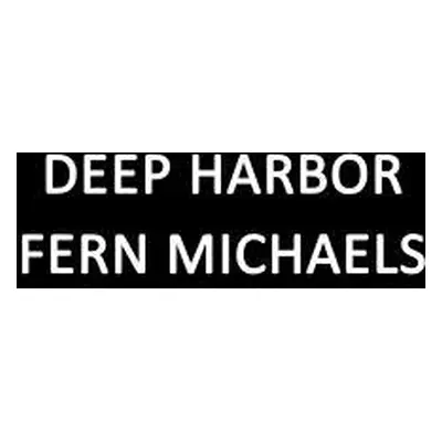 "Deep Harbor: A Saga of Loss and Love" - "" ("Michaels Fern")(Pevná vazba)